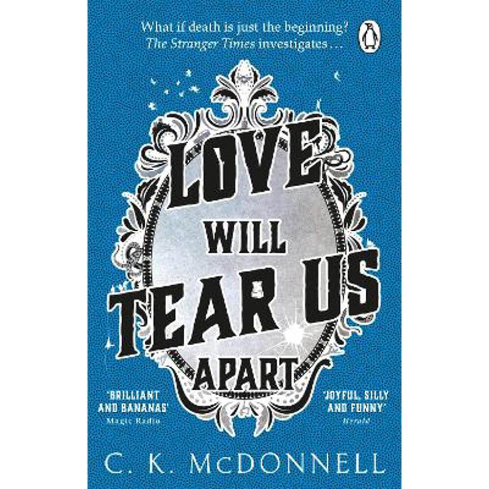 Love Will Tear Us Apart: (The Stranger Times 3) (Paperback) - C. K. McDonnell